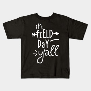 Its Field Day Yall last day of school Kids T-Shirt